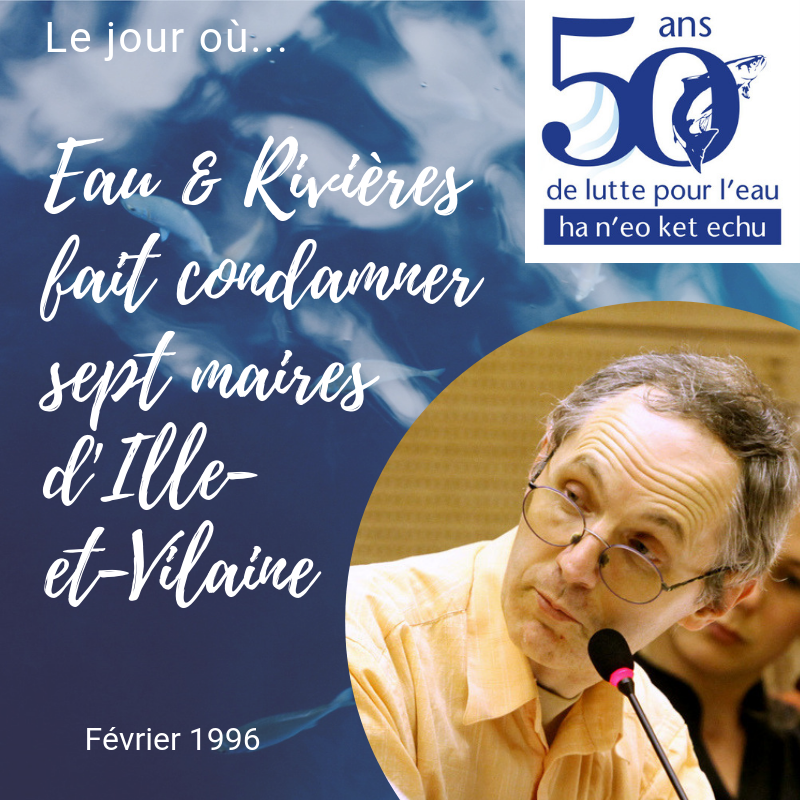 Février 1996 | Eau & Rivières de Bretagne fait condamner des maires d’Ille-et-Vilaine 